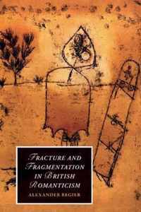 Fracture And Fragmentation In British Romanticism