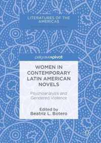 Women in Contemporary Latin American Novels: Psychoanalysis and Gendered Violence