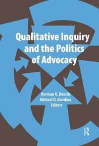 Qualitative Inquiry and the Politics of Advocacy