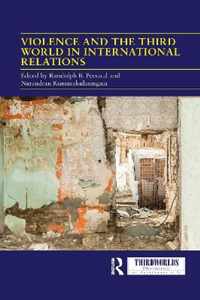 Violence and the Third World in International Relations