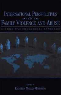 International Perspectives on Family Violence and Abuse