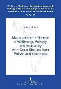 Measurement of Trends in Wellbeing, Poverty, and Inequality with Case Studies from Bolivia and Colombia