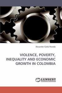 Violence, Poverty, Inequality and Economic Growth in Colombia