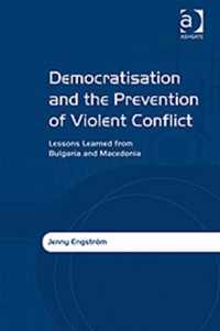 Democratisation and the Prevention of Violent Conflict