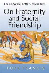 On Fraternity and Social Friendship