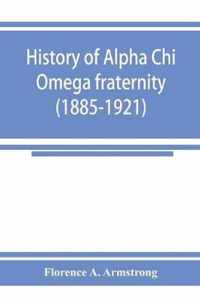 History of Alpha Chi Omega fraternity (1885-1921)