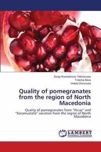 Quality of pomegranates from the region of North Macedonia