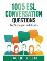 1005 ESL Conversation Questions