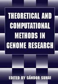 Theoretical and Computational Methods in Genome Research