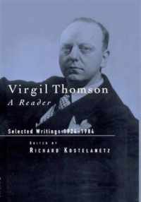 Virgil Thomson: A Reader