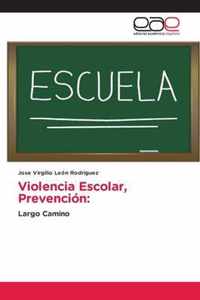 Violencia Escolar, Prevencion