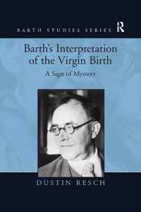 Barth's Interpretation of the Virgin Birth