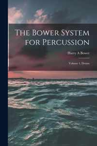 The Bower System for Percussion