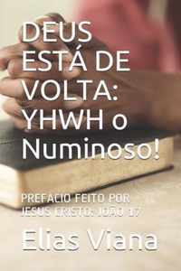 Deus Esta de VOLTA: YHWH o Numinoso!: PREFACIO FEITO POR JESUS CRISTO