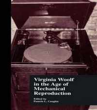 Virginia Woolf in the Age of Mechanical Reproduction