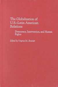 The Globalization of U.S.-Latin American Relations