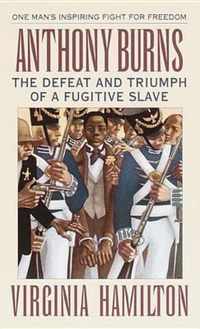 Anthony Burns: The Defeat and Triumph of a Fugitive Slave