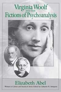 Virginia Woolf and the Fictions of Psychoanalysis: Volume 1