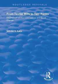 From Textile Mills to Taxi Ranks: Experiences of Migration, Labour and Social Change