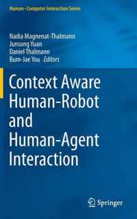 Context Aware Human-Robot and Human-Agent Interaction