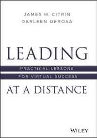 Leading at a Distance - Practical Lessons for Virtual Success