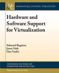 Hardware and Software Support for Virtualization