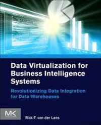 Data Virtualization for Business Intelligence Systems