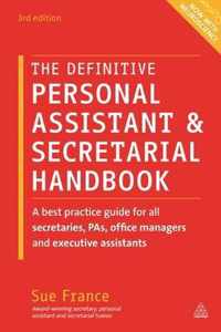 The Definitive Personal Assistant & Secretarial Handbook