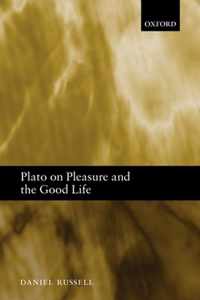 Plato On Pleasure And The Good Life