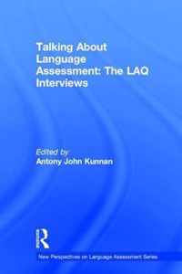 Talking about Language Assessment: The Laq Interviews