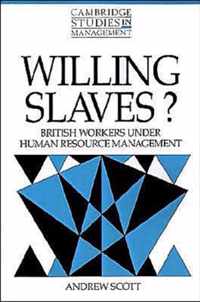 Willing Slaves?