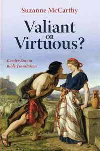 Valiant or Virtuous?