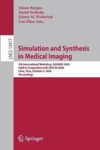 Simulation and Synthesis in Medical Imaging: 5th International Workshop, Sashimi 2020, Held in Conjunction with Miccai 2020, Lima, Peru, October 4, 20