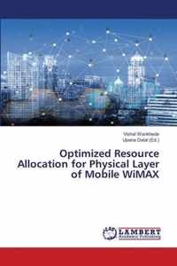 Optimized Resource Allocation for Physical Layer of Mobile WiMAX