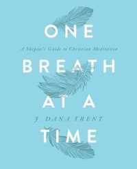 One Breath At A TIme