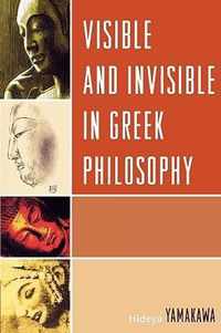 Visible and Invisible in Greek Philosophy