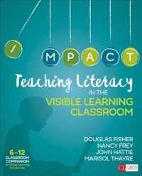 Teaching Literacy in the Visible Learning Classroom, Grades 6-12