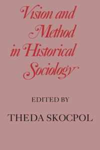 Vision and Method in Historical Sociology