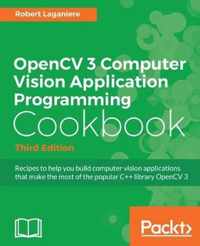 OpenCV 3 Computer Vision Application Programming Cookbook - Third Edition