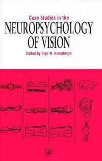 Case Studies in the Neuropsychology of Vision