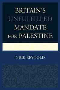 Britain's Unfulfilled Mandate for Palestine