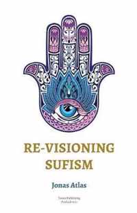 Re-visioning Sufism