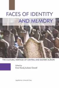 Faces of Identity and Memory - The Cultural Heritage of Central and Eastern Europe