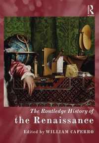 The Routledge History of the Renaissance