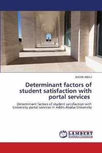 Determinant factors of student satisfaction with portal services