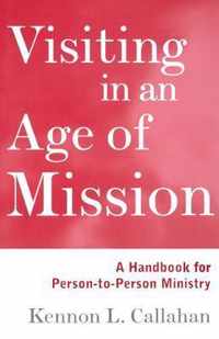 Visiting in an Age of Mission