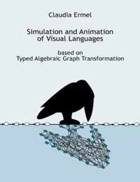 Simulation and Animation of Visual Languages based on Typed Algebraic Graph Transformation