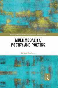 Multimodality, Poetry and Poetics