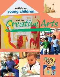 Spotlight on Young Children and the Creative Arts