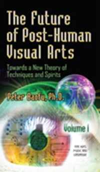 Future of Post-Human Visual Arts